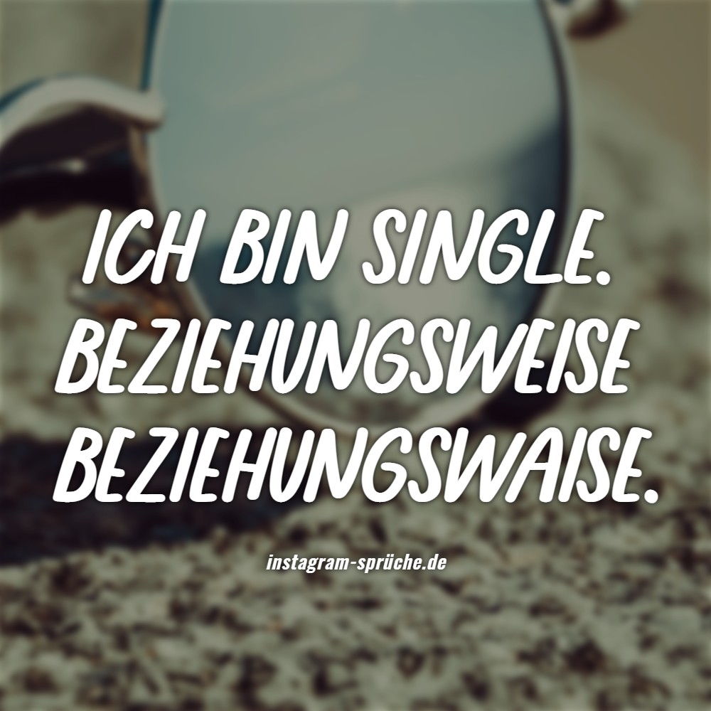Ich bin Single. Beziehungsweise Beziehungswaise.