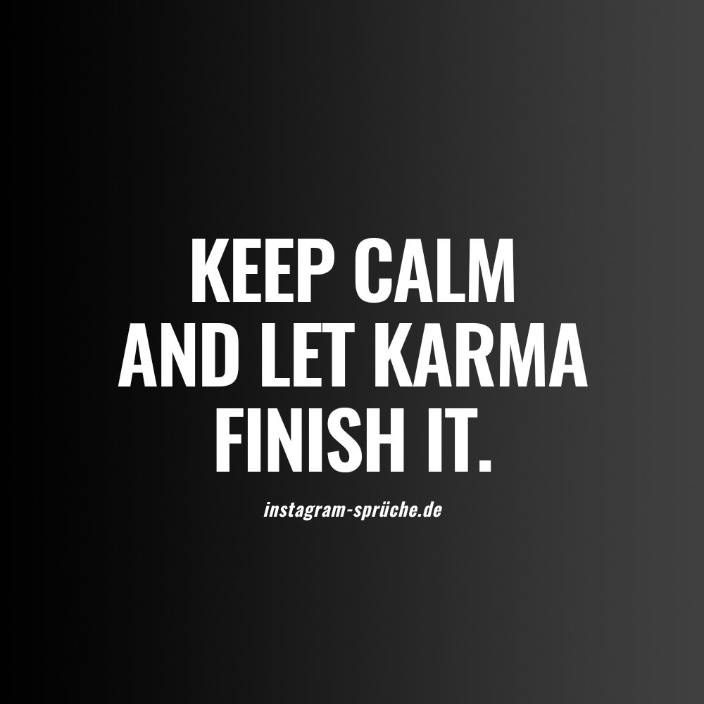 Keep calm and let karma finish it.