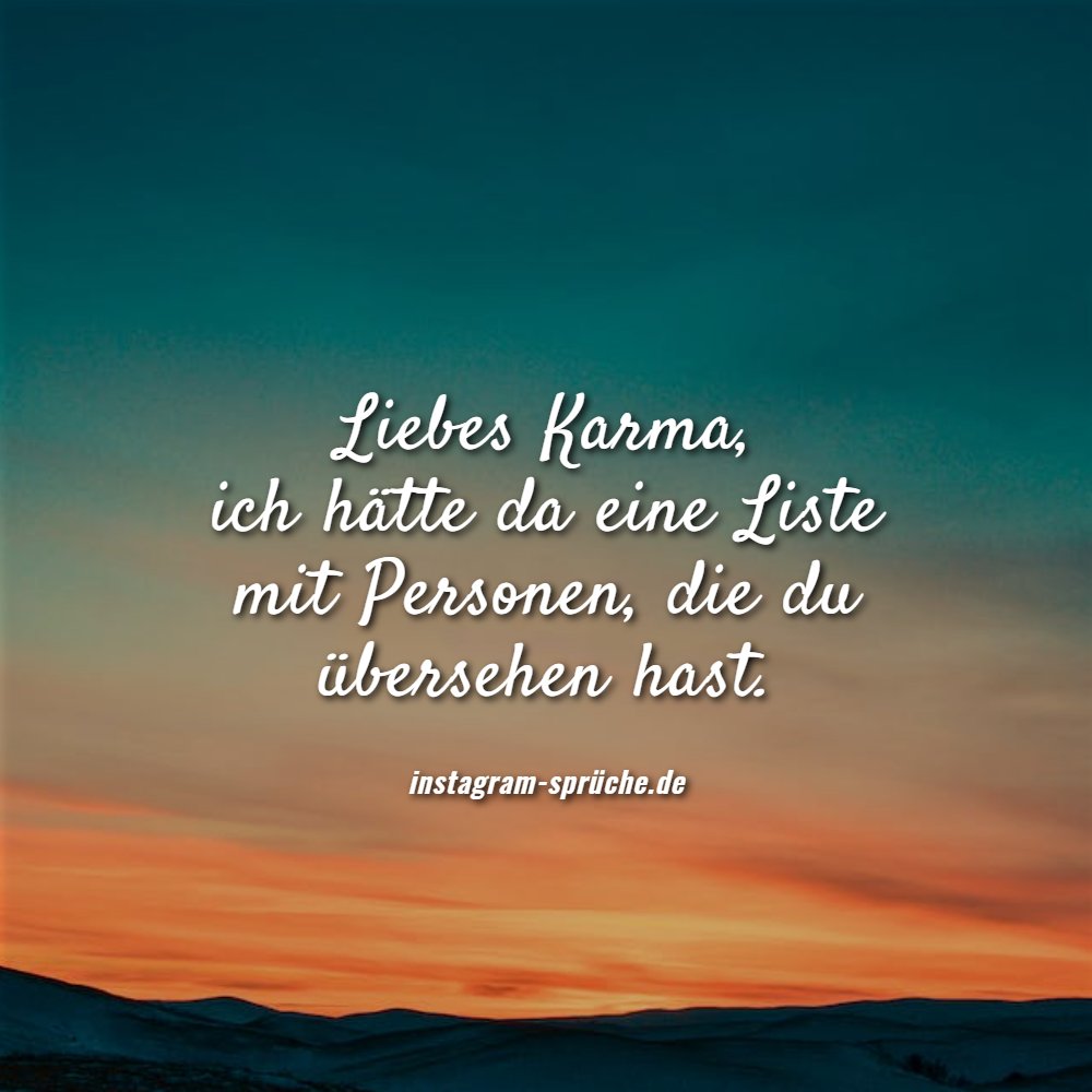 Liebes Karma, ich hätte da eine Liste mit Personen, die du übersehen hast.